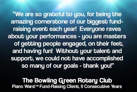 A fundraising testimonial from the Bowling Green Rotary Club of Ohio -- Piano Wars! Dueling Pianos Entertainment